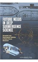 Future Needs in Deep Submergence Science: Occupied and Unoccupied Vehicles in Basic Ocean Research