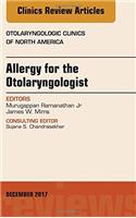 Allergy for the Otolaryngologist, An Issue of Otolaryngologic Clinics of North America