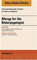 Allergy for the Otolaryngologist, an Issue of Otolaryngologic Clinics of North America