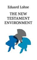 The New Testament Environment