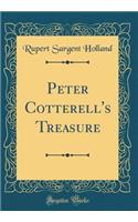 Peter Cotterell's Treasure (Classic Reprint)
