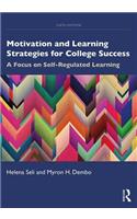 Motivation and Learning Strategies for College Success: A Focus on Self-Regulated Learning