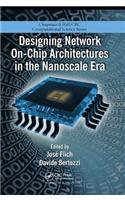 Designing Network On-Chip Architectures in the Nanoscale Era