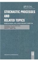Stochastic Processes and Related Topics
