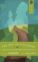 Way of a Pilgrim: And the Pilgrim Continues His Way