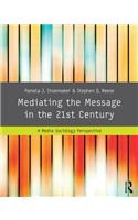 Mediating the Message in the 21st Century