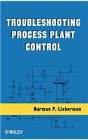 Troubleshooting Process Plant Control