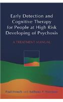 Early Detection and Cognitive Therapy for People at High Risk of Developing Psychosis