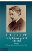 G. E. Moore: Early Philosophical Writings