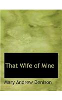 That Wife of Mine: (English)