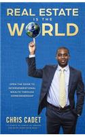 Real Estate Is the World