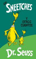 Sneetches Y Otros Cuentos (the Sneetches and Other Stories Spanish Edition)