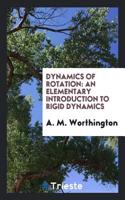 Dynamics of Rotation: An Elementary Introduction to Rigid Dynamics
