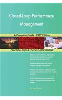Closed-Loop Performance Management A Complete Guide - 2019 Edition