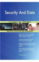 Security And Data A Complete Guide - 2019 Edition
