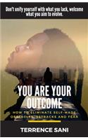 You Are Your Outcome