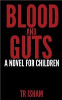 Blood and Guts