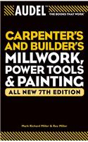 Audel Carpenters and Builders Millwork, Power Tools, and Painting