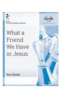 What a Friend We Have in Jesus