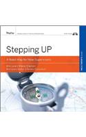 Stepping Up, Facilitator's Guide, CD-ROM Included: A Road Map for New Supervisors