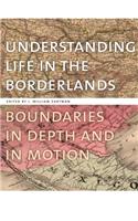 Understanding Life in the Borderlands