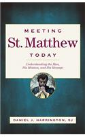 Meeting St. Matthew Today