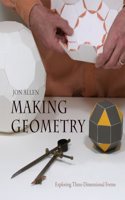 Making Geometry: Exploring Three-Dimensional Forms(English)