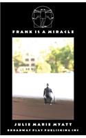 Frank Is A Miracle