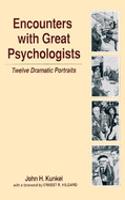 Encounters with Great Psychologists: Twelve Dramatic Portraits