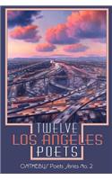 Twelve Los Angeles Poets