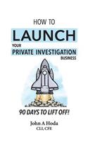 How To Launch Your Private Investigation Business