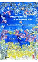 Dancing in Time, Playing with Fire