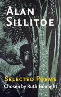 Alan Sillitoe Selected Poems