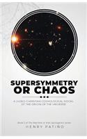 Supersymmetry or Chaos
