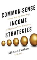 Common-Sense Income Strategies