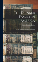 The Drinker Family in America