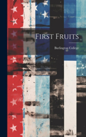 First Fruits