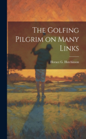 Golfing Pilgrim on Many Links