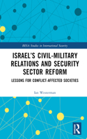 Israel's Civil-Military Relations and Security Sector Reform