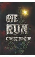 We Run Albuquerque