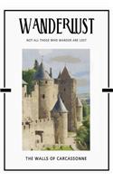 The Walls of Carcassonne: Trip Visit Souvenirs 2020 Planner Calendar Organizer Daily Weekly Monthly