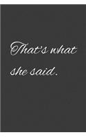 That's what she said