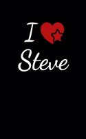 I Love Steve: Soulmate Lovers Journal / Notebook / Diary. For everyone who's in love with Steve . 6x9 inches, 150 pages.