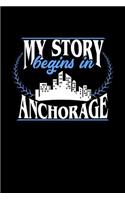 My Story Begins in Anchorage