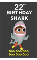 22nd Birthday Shark: Kids Song Shark Doo Doo Birthday Blank Lined Journal, Notebook, Diary, Happy Birthday Years Old Gift For Boys Girls, Planner