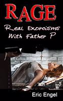 Rage: Real Exorcisms With Father P