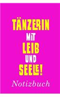 Tänzerin Mit Leib Und Seele Notizbuch