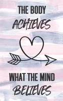 The Body Achieves What the Mind Believes