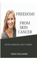 Freedom from Skin Cancer
