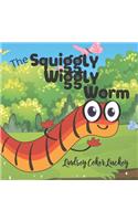 Squiggly Wiggly Worm